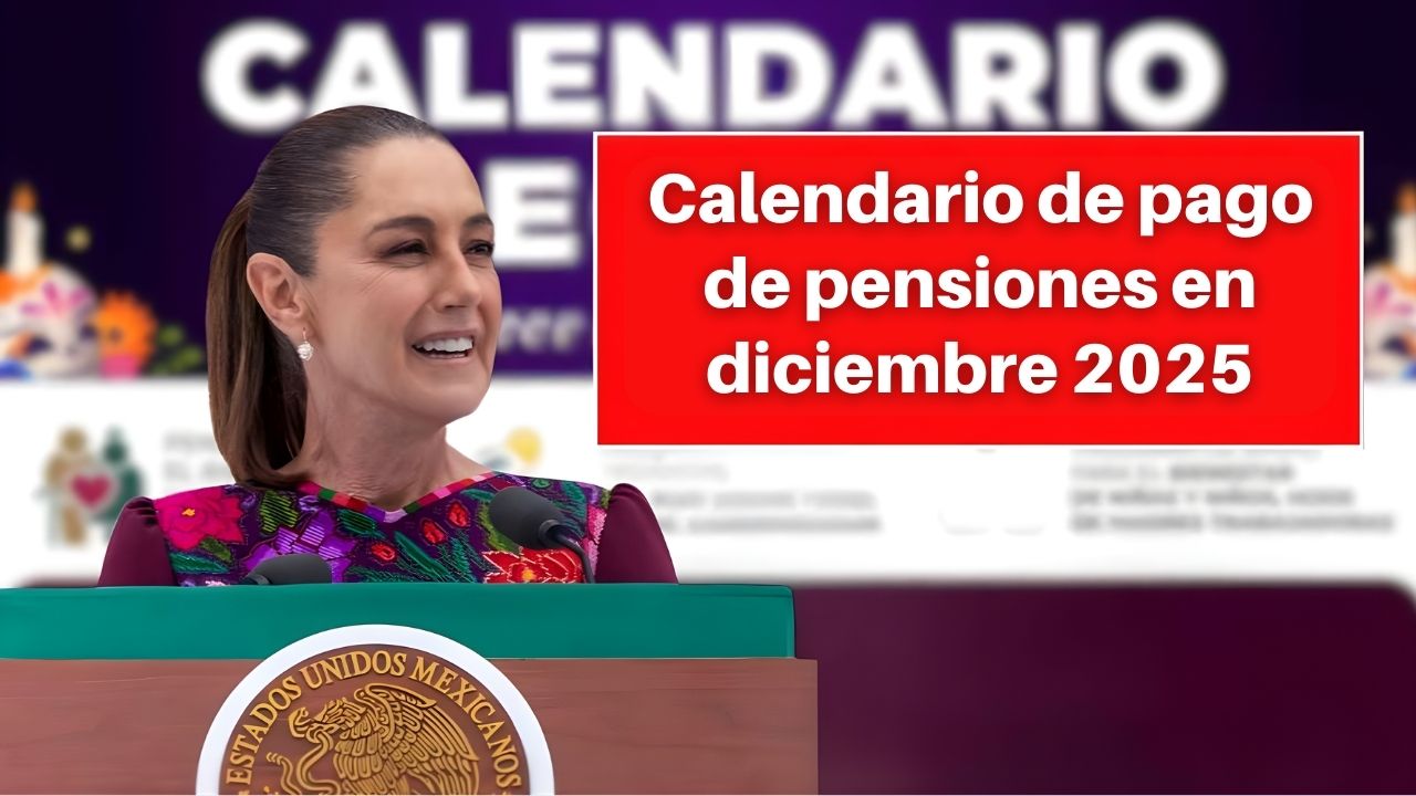 Calendario de pago de pensiones en diciembre 2025: revisa tu banco y fechas oficiales