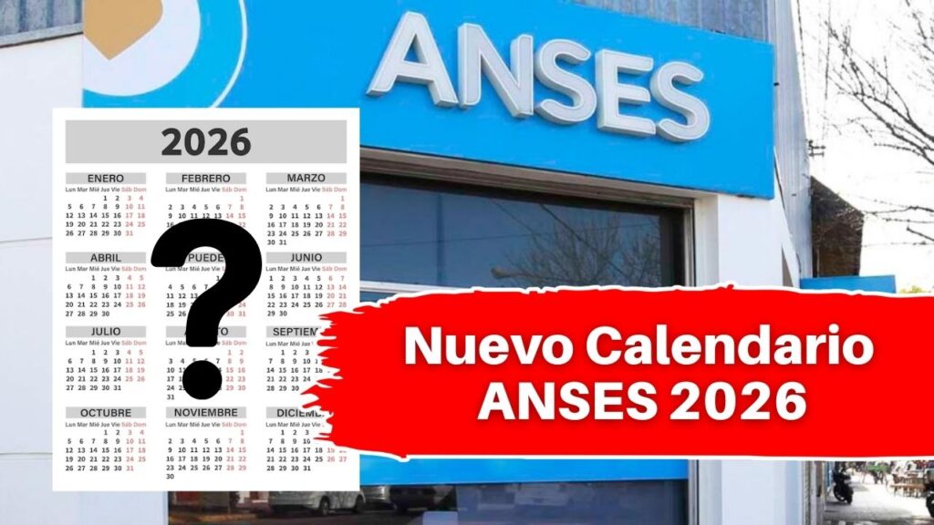 Nuevo Calendario ANSES 2026: Fechas de pago y novedades importantes