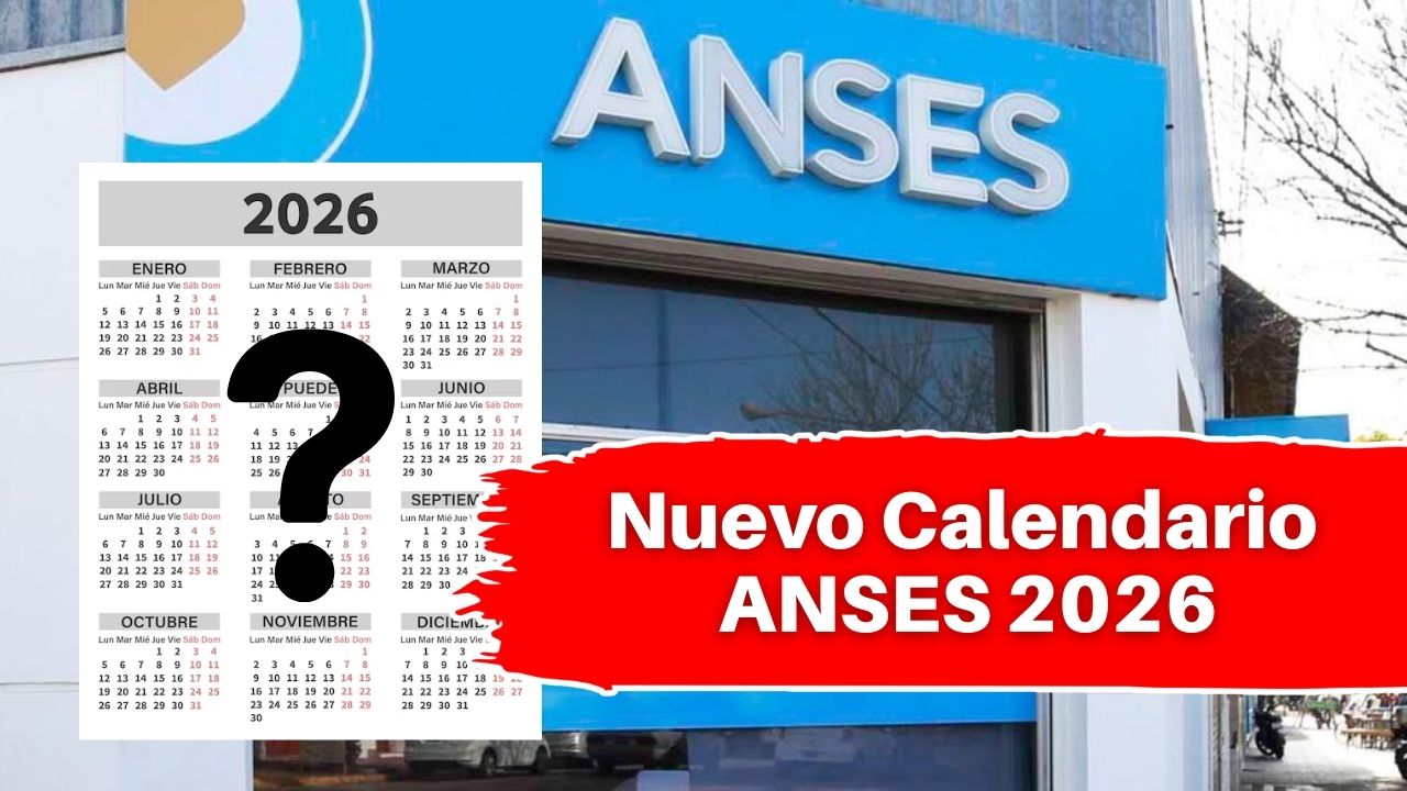 Nuevo Calendario ANSES 2026: Fechas de pago y novedades importantes