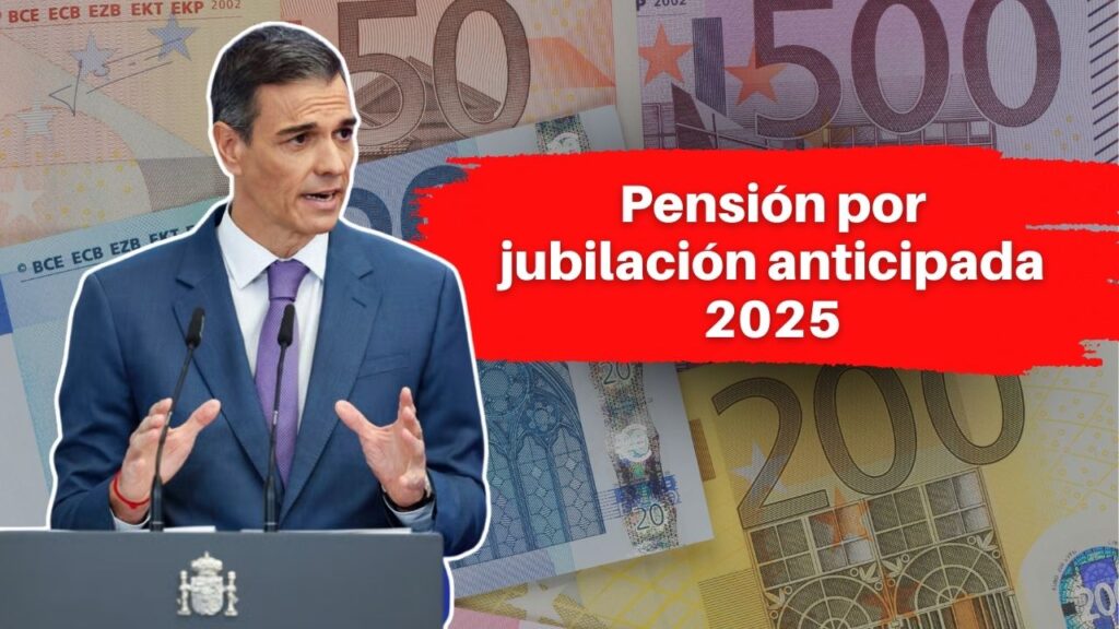 Pensión por jubilación anticipada 2025: guía completa de requisitos y solicitud